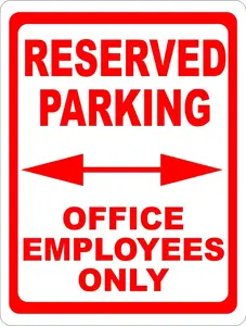 Reserved Parking Office Employees Only Sign. 12x18 Metal.