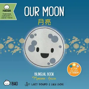 USED-Our Moon (Traditional Mandarin-English Version): A Bilingual Book in English and Mandarin with Traditional Characters, Zhuyin, and Pinyin by Benard, Lacey (Board book)
