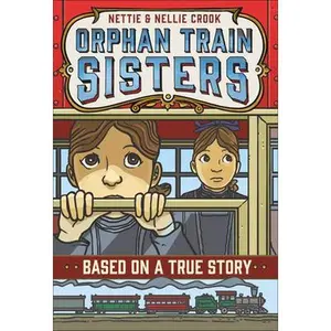 USED-Nettie and Nellie Crook: Orphan Train Sisters by Abbott, E. F. (Paperback)