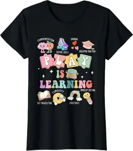 Play Is Learning Funny Daycare Teacher Appreciation Women T-Shirt