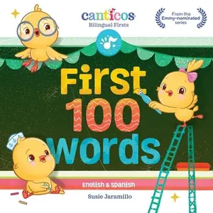 USED-Canticos First 100 Words: Bilingual Firsts by Jaramillo, Susie (Board book)