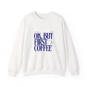 OK, But first Coffee Crewneck Sweatshirt | Christmas gift for women Cotton Fabric Womenswear Embroidered