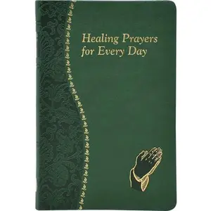 USED-Healing Prayers for Every Day: Minute Meditations for Every Day Containing a Scripture, Reading, a Reflection, and a Prayer by Catholic Book Publishing Corp (Imitation Leather)