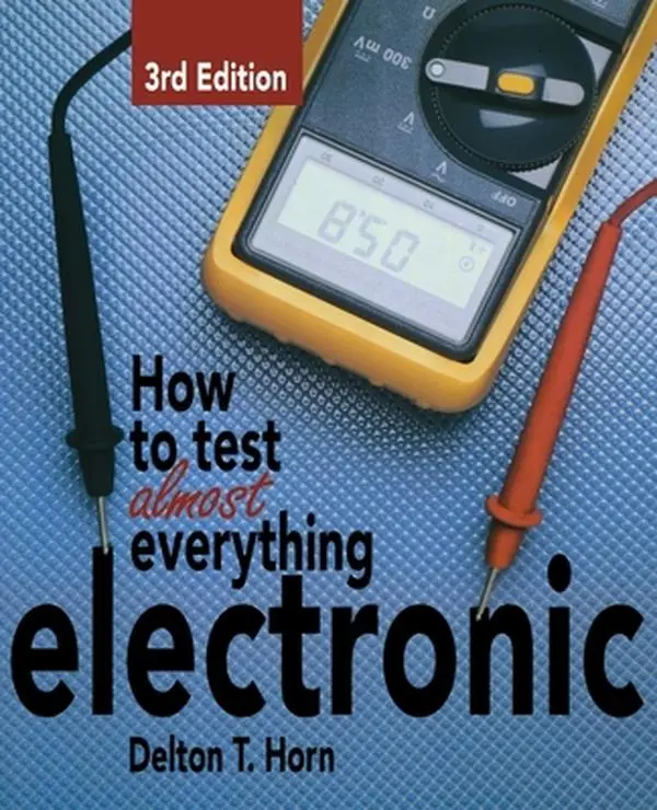 USED Book - How to Test Almost Anything Electronic by Horn, Delton T. (Paperback) - english
