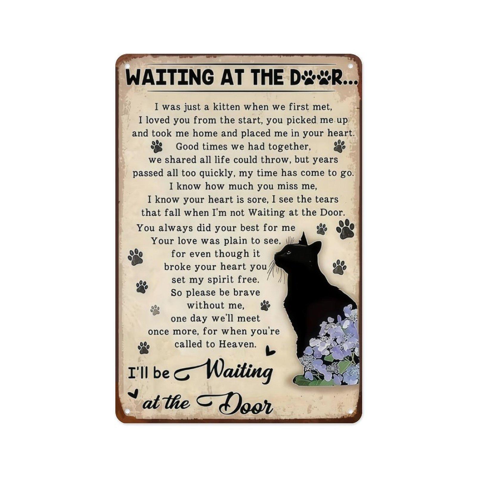 Waiting At The Door Cat Memorial Metal Sign, 8x12 Inch Vintage Black Cat Pet Loss Aluminum Tin Sign, Sympathy Poem Wall Art Decor with Pre-drilled Holes for Cat Lover Home Decor
