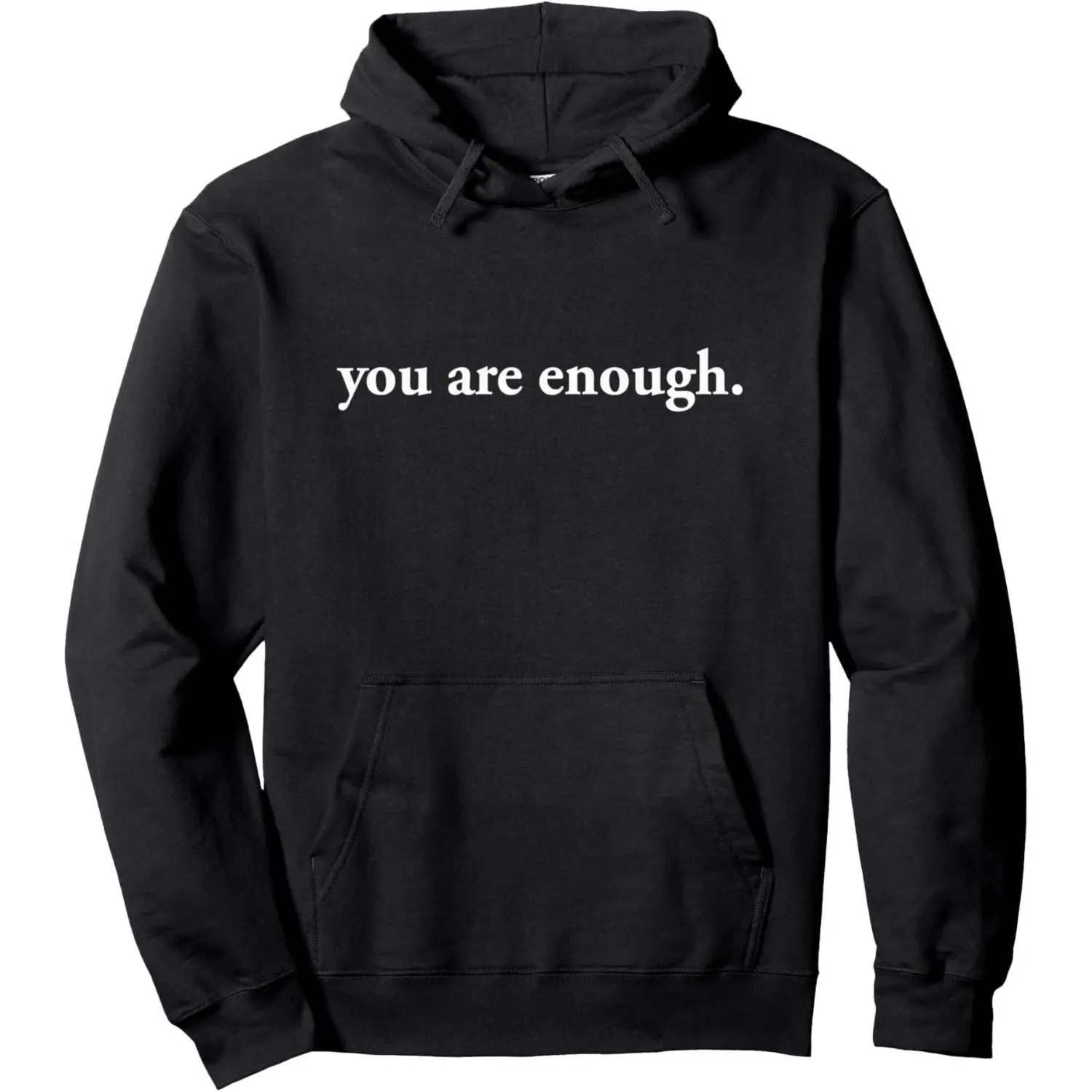 You Are Enough Pullover Hoodie