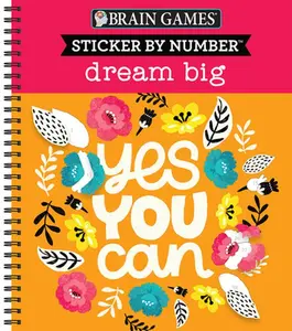 Sticker by Number: Dream Big -- Publications International Ltd, Spiral Bound, Comb or Coil