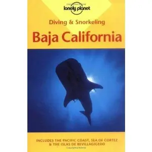 USED-Diving & Snorkeling Baja California: Includes the Pacific Coast, Sea of Cortez & the Islas De Revillagigedo (Lonely Planet) by Walt Peterson (Paperback)