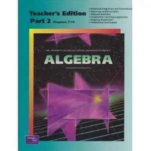 USED Book - Algebra: Integrated Mathematics: Teacher's Edition Part 2: Chapters 7-13: the University of Chicago School Mathematics Project by Scott Foresman (Hardcover) - english