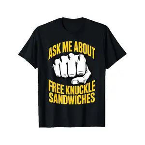 Ask Me About Free Knuckle Sandwiches Sarcastic Banters T-Shirt |   Casual Style, Crew Neck, Regular Fit, All-season, Print Pattern, Short Sleeve