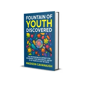 Fountain of Youth Discovered: Microbiome Blueprint for Natural Vitality, Energy & Healthy Aging