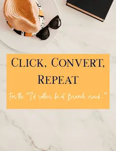 Click Convert Repeat: Step-by-Step Guide for Digital Content Selling Beginner-Friendly & Work-from-Anywhere Solution Regular Edition