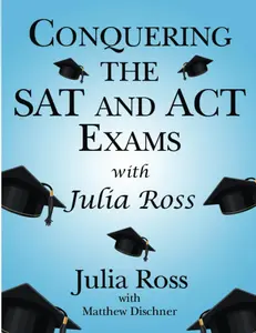 Conquering the SAT and ACT Exams with Julia Ross