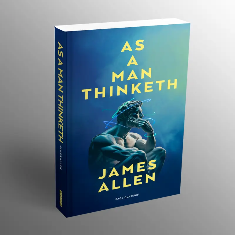 As a Man Thinketh - 1903 English Classic Literature & Art Trade Paperback Book, 150-Page, 5.1x7.87in Pocket-Size Read, Positive Thinking Mindset Mastery Self-Empowerment Guide