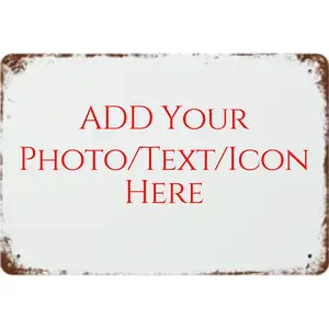 Custom Metal Tin Sign With Your Own Image/logo/Text, Personalized Vintage Style Retro Tin Sign Custom Sign for Wall Outdoor, Indoor, Street, Office, Home, Business, Bathroom, Bar Man Cave Signs