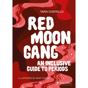 USED-Red Moon Gang: An Inclusive Guide to Periods by Costello, Tara (Paperback)