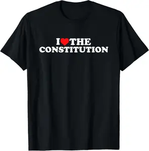 I Love The Constitution T-Shirt Pure Cotton Graphic Tees Menswear Top: Gifts for Men & Women