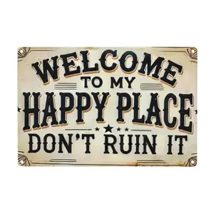 Welcome to My Happy Place Don't Ruin It Vintage Metal Tin Sign 8x12 inch Matte Finish Full Color Print Rust Resistant Easy Install for Home Decor