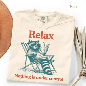Raccoon Lying On Beach Chair Comfort Colors Shirt, Relax Nothing Is Under Control Shirt For Women, Funny Summer Shirt, Vintage Raccoon Graphic Tee, Unisex Casual Graphic T-Shirts