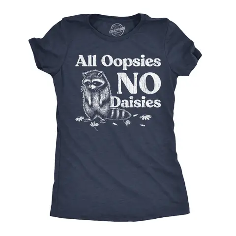 Womens Funny T Shirts All Oopsies No Dasies Sarcastic Raccoon Graphic Novelty Tee for Ladies Funny Womens T Shirts Cute Vintage Fashion Casual Ladies T-Shirt Gift Funny Sarcastic Top Women's Novelty Tees Navy - All