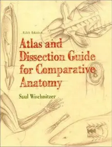 USED-Atlas and Dissection Guide for Comparative Anatomy by Saul Wischnitzer (Paperback)