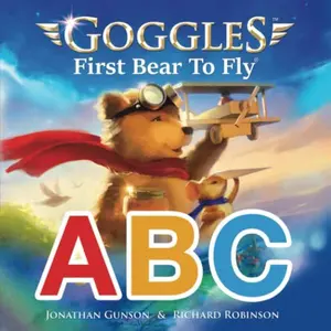 USED-Goggles ABC: The Amazing Flying Bear Alphabet Book! (Goggles: First Bear To Fly) by Jonathan Gunson (Paperback)