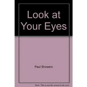 USED-Look at Your Eyes (A Let's-Read-and-Find-Out Book) by Paul Showers (Paperback)