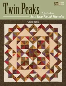 USED-Twin Peaks: Quilts from Easy Strip-Pieced Triangles by Gayle Bong (Paperback)