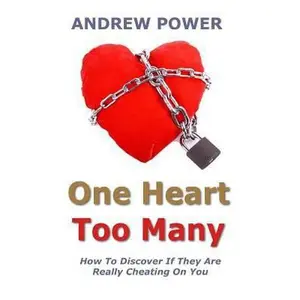 USED Book - One Heart Too Many: How to discover if they are really cheating on you. by Power, Andrew (Paperback) - english