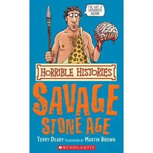 USED-Horrible Histories: Savage Stone Age by Terry Deary (Paperback)