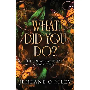 What Did You Do? -- Jeneane O'Riley - Paperback