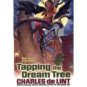 USED-Tapping the Dream Tree by Charles de Lint (Hardcover)