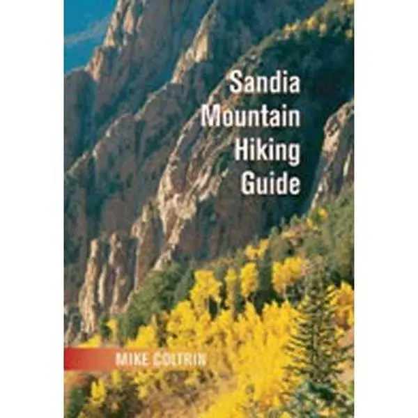 USED Book - Sandia Mountain Hiking Guide by Coltrin, Mike (Spiral-bound) - english