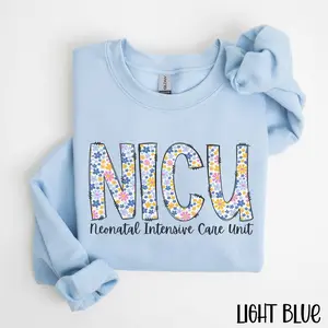 NICU Nurse Sweatshirt OR T-Shirt , Neonatal ICU Nurse t-Shirt , NICU Nurse tshirt , Neonatal Intensive Care Unit Shirt, Nicu Crew Cotton Fabric