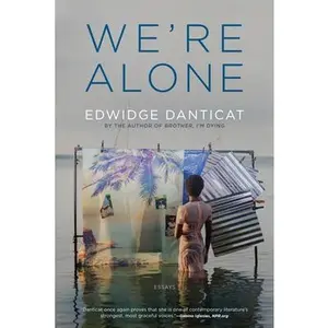 We're Alone: Essays -- Edwidge Danticat - Paperback