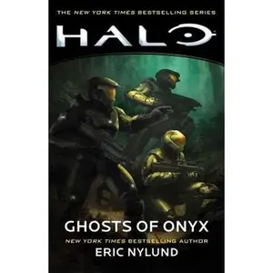 Halo: Ghosts of Onyx -- Eric Nylund - Paperback