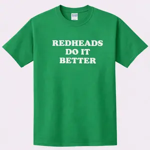 [Sale Up To 50%] Redheads Do It Better Y2K Tee - St. Patrick’s Day Crop Top -  Womens Graphic Tee Unisex