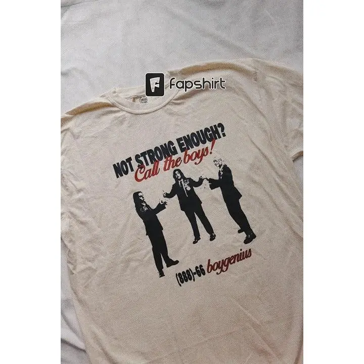 Call Boygenius Not Strong Enough T-Shirt