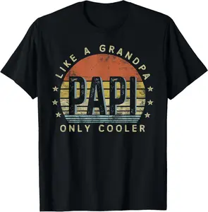 100% Cotton Papi Like a Grandpa Only Cooler Papi Gifts Vintage Style T-Shirt
