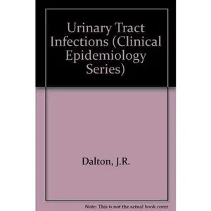 USED-Urinary Tract Infections (Series in Clinical Epidemiology) by Dalton, John R. (Hardcover)