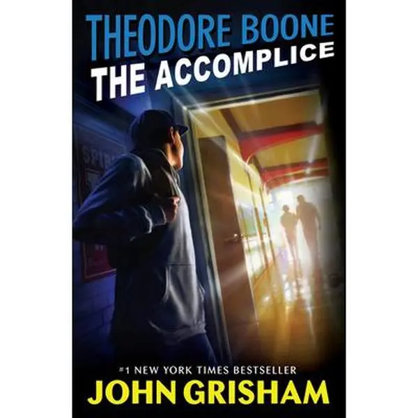 Theodore Boone: The Accomplice -- John Grisham - Paperback