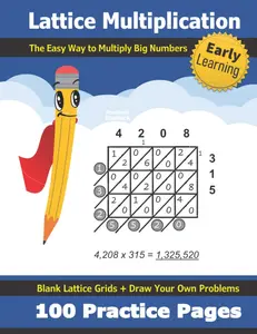 Lattice Multiplication: 100 Practice Pages - Ages 8-12 - Multiply Large Numbers - Double Digit Multiplication - Multi Digit