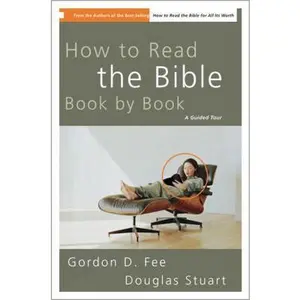 USED-How to Read the Bible Book by Book: A Guided Tour by Gordon D. Fee (Paperback)