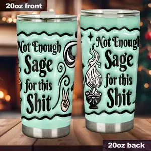 2D effect Witchy/Wiccafun quote tumbler 'Not enough Sage for this shit'-vacuum flasks  Drinkware Stylish,Modern Witch Decor, Dark Humor Coffee Mug, Astrology Lover Keepsake, Birthday Surprise, Mother's Day gift