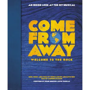 Come From Away: Welcome to the Rock by Irene Sankoff, David Hein, Laurence Maslon [Hardcover Book]