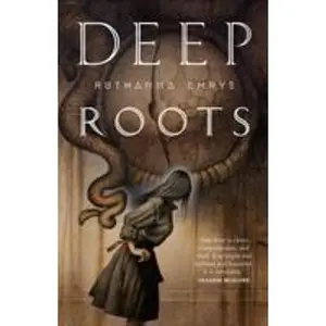 USED-Deep Roots by Emrys, Ruthanna (Hardcover)