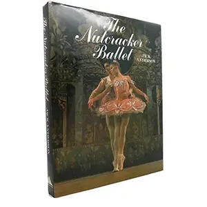 USED-The Nutcracker Ballet. by Jack Anderson (Hardcover)