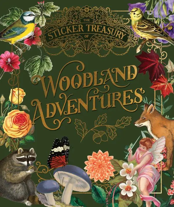 The Sticker Treasury of Woodland Adventures: An Eclectic Book of Stickers for Journaling, Collaging, Scrapbooking and More by Smith Street Books (Hardcover)