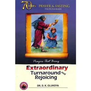 USED-70 Days Prayer and Fasting Programme 2018 Edition: Prayers That Bring Extraordinary Turnaround and Rejoicing by Olukoya, D. K. (Paperback)