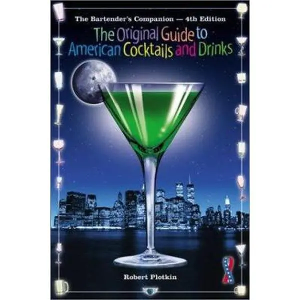 USED-The Bartender's Companion: The Original Guide to American Cocktails and Drinks (4th ed.) by Robert Plotkin (Paperback)
